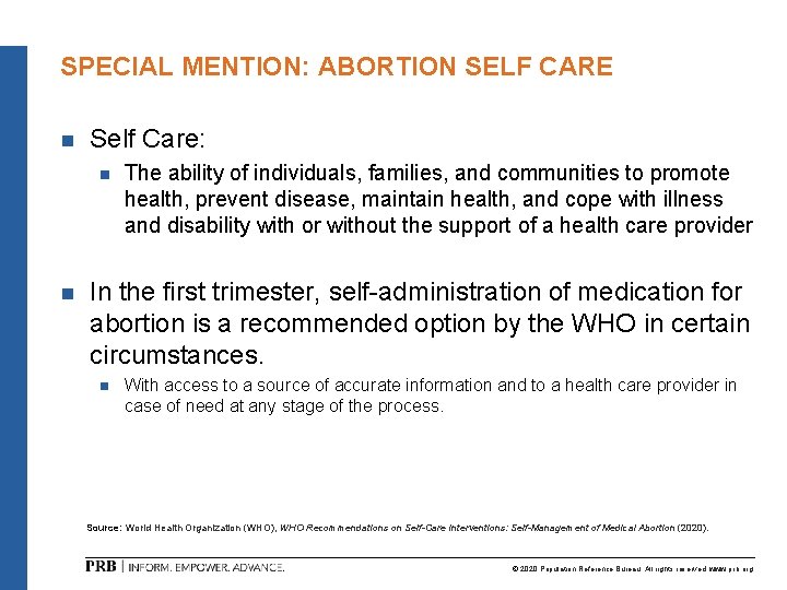 SPECIAL MENTION: ABORTION SELF CARE n Self Care: n n The ability of individuals,