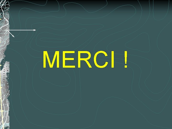 MERCI ! 