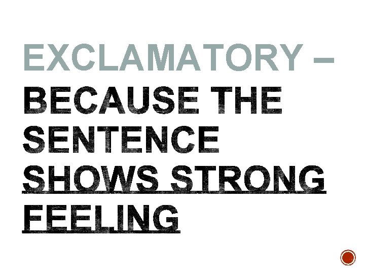 EXCLAMATORY – 