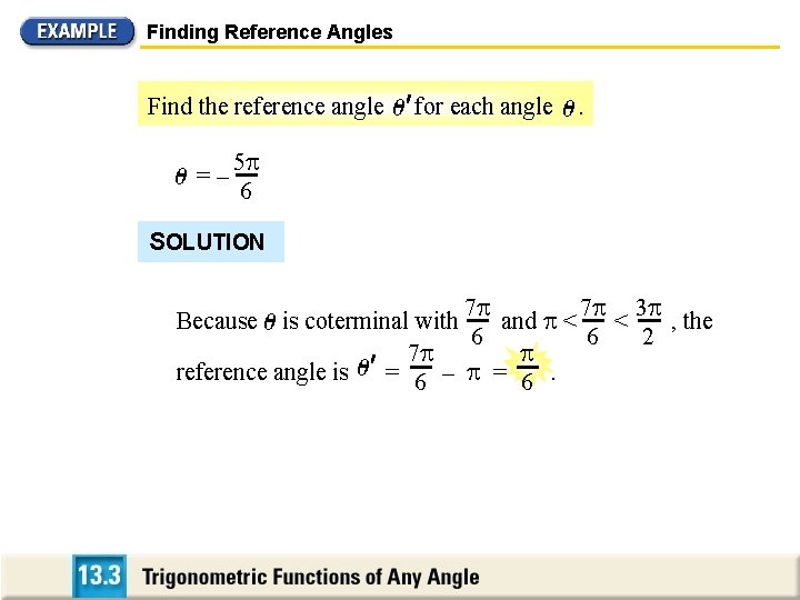 Finding Reference Angles Find the reference angle 0' for each angle 0. 5 0 Finding Reference Angles Find the reference angle 0' for each angle 0. 5 0