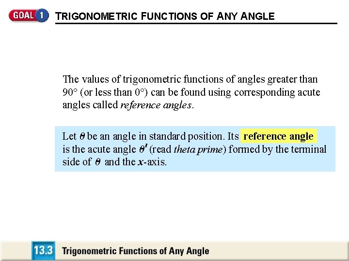 TRIGONOMETRIC FUNCTIONS OF ANY ANGLE The values of trigonometric functions of angles greater than TRIGONOMETRIC FUNCTIONS OF ANY ANGLE The values of trigonometric functions of angles greater than