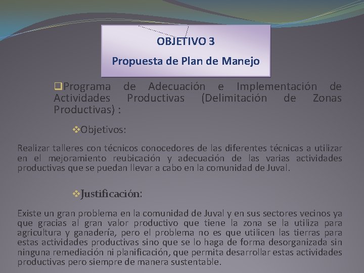OBJETIVO 3 Propuesta de Plan de Manejo q. Programa Actividades Productivas) : de Adecuación