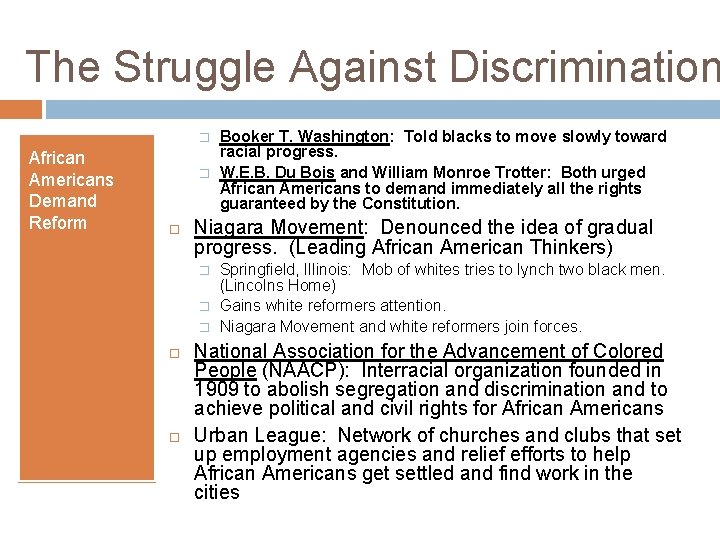 The Struggle Against Discrimination � African Americans Demand Reform � Niagara Movement: Denounced the