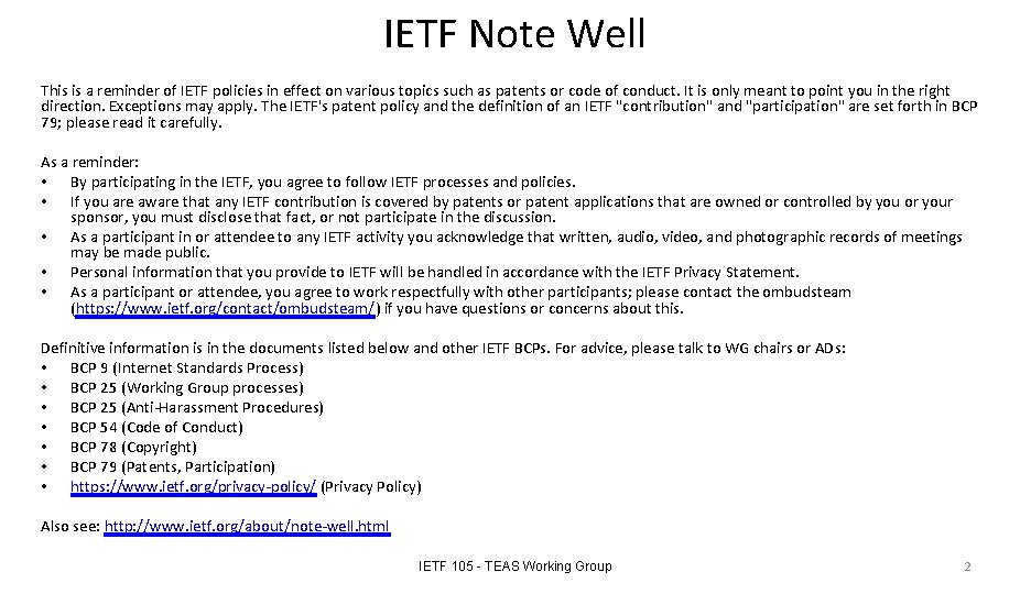 IETF Note Well This is a reminder of IETF policies in effect on various