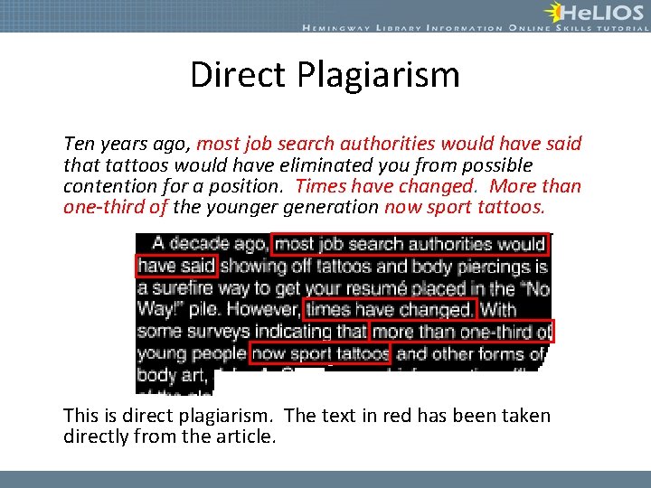 Direct Plagiarism Ten years ago, most job search authorities would have said that tattoos