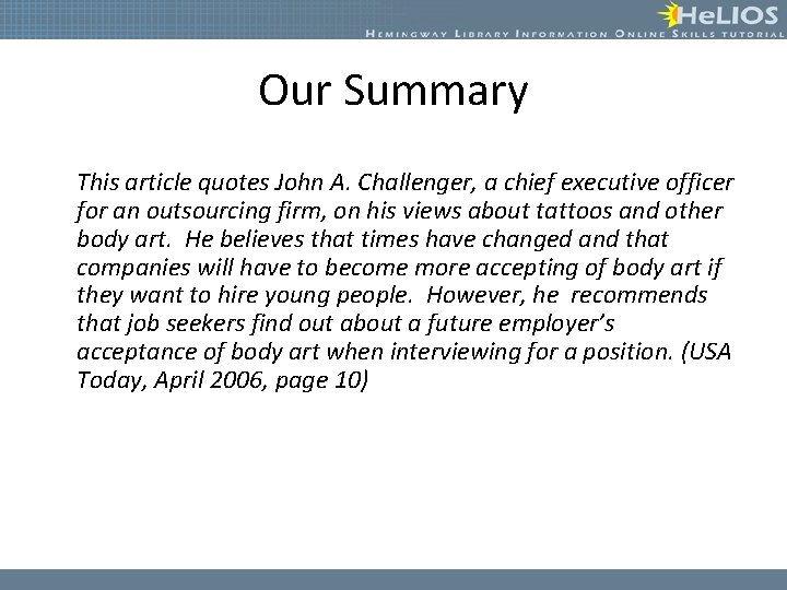 Our Summary This article quotes John A. Challenger, a chief executive officer for an