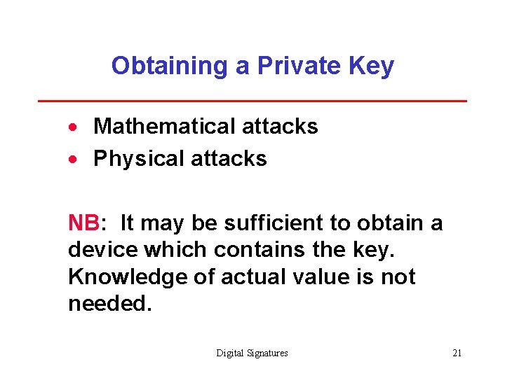 Obtaining a Private Key · Mathematical attacks · Physical attacks NB: It may be