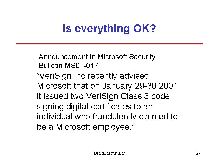 Is everything OK? Announcement in Microsoft Security Bulletin MS 01 -017 “Veri. Sign Inc