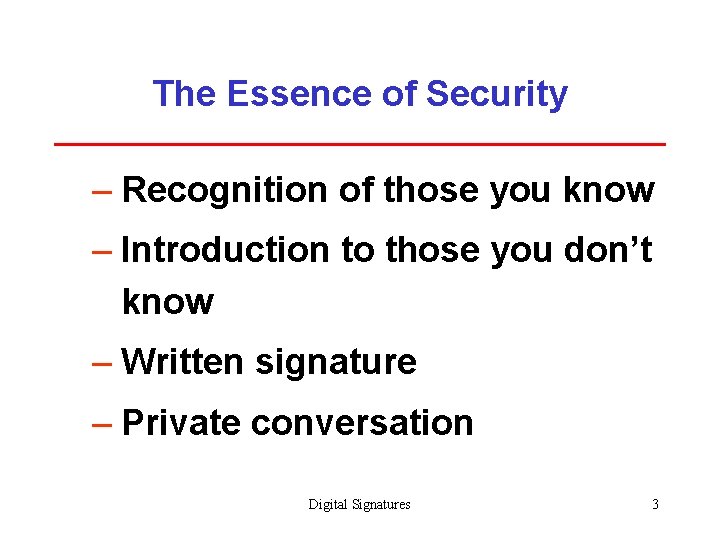 The Essence of Security – Recognition of those you know – Introduction to those