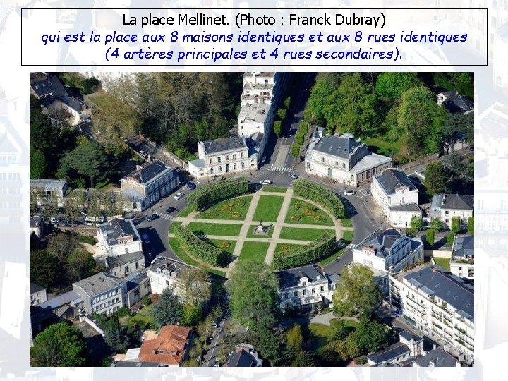 La place Mellinet. (Photo : Franck Dubray) qui est la place aux 8 maisons