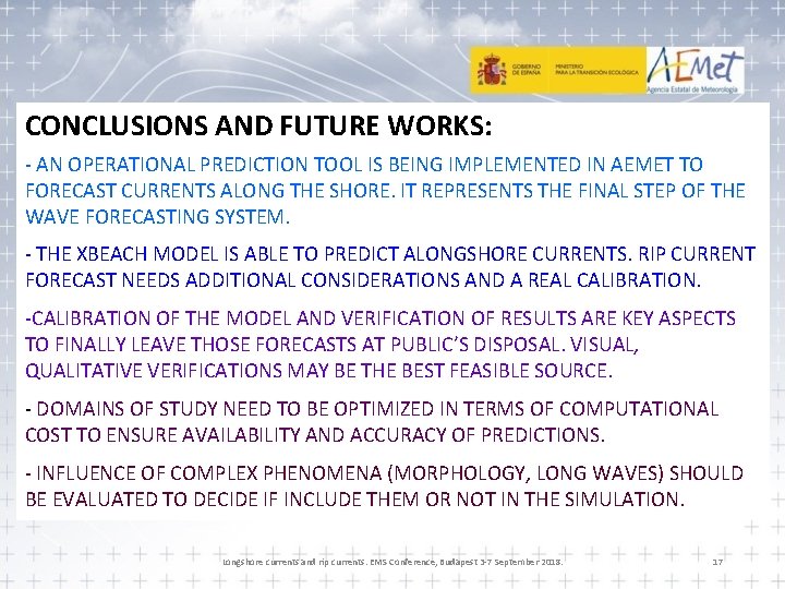 CONCLUSIONS AND FUTURE WORKS: - AN OPERATIONAL PREDICTION TOOL IS BEING IMPLEMENTED IN AEMET
