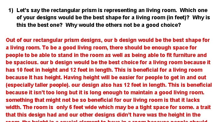 1) Let’s say the rectangular prism is representing an living room. Which one of