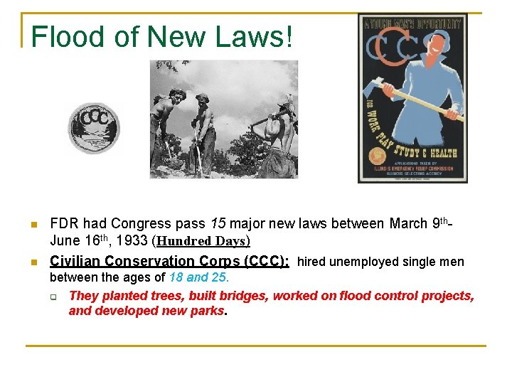 Flood of New Laws! n n FDR had Congress pass 15 major new laws