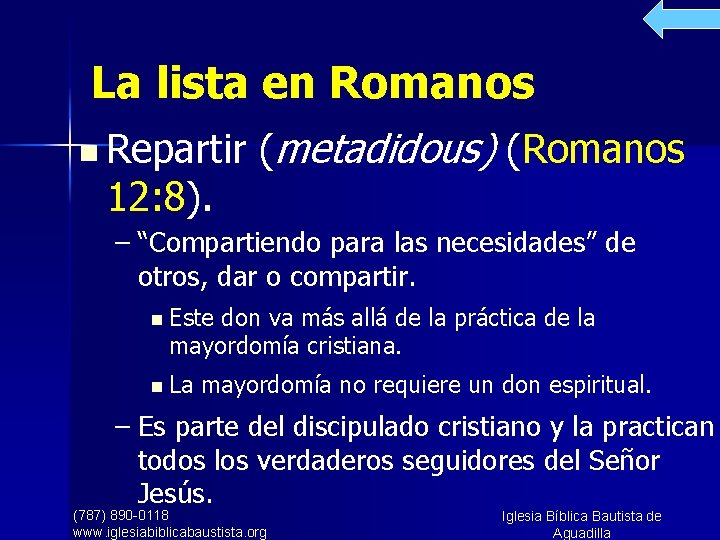 La lista en Romanos n Repartir (metadidous) (Romanos 12: 8). – “Compartiendo para las