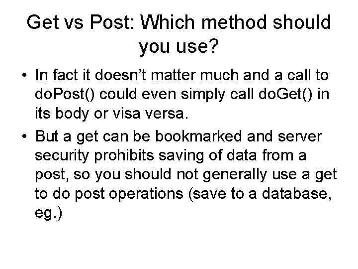 Get vs Post: Which method should you use? • In fact it doesn’t matter