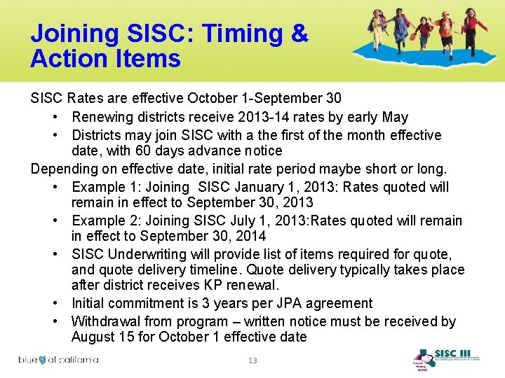 Joining SISC: Timing & Action Items SISC Rates are effective October 1 -September 30