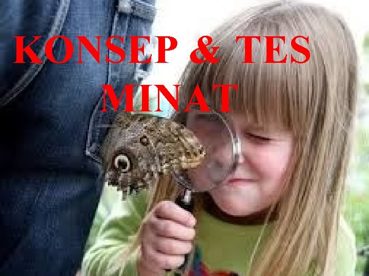 KONSEP & TES MINAT 