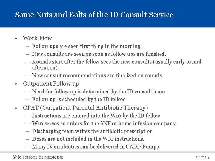 Some Nuts and Bolts of the ID Consult Service • Work Flow – Follow