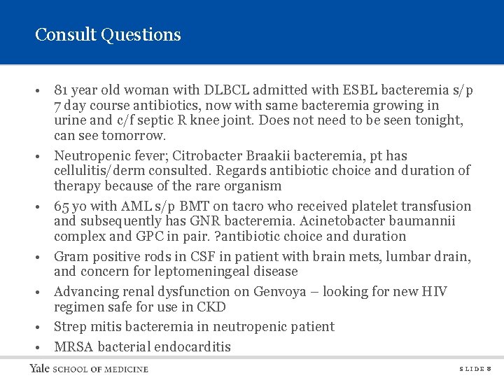 Consult Questions • 81 year old woman with DLBCL admitted with ESBL bacteremia s/p