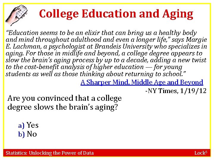 College Education and Aging “Education seems to be an elixir that can bring us