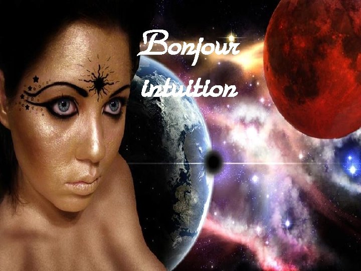 Bonjour intuition 