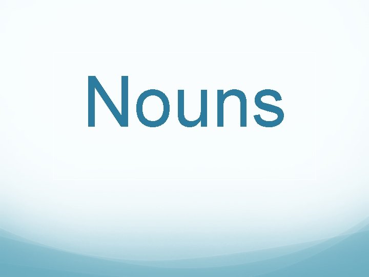 Nouns 