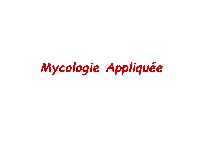 Mycologie Appliquée 