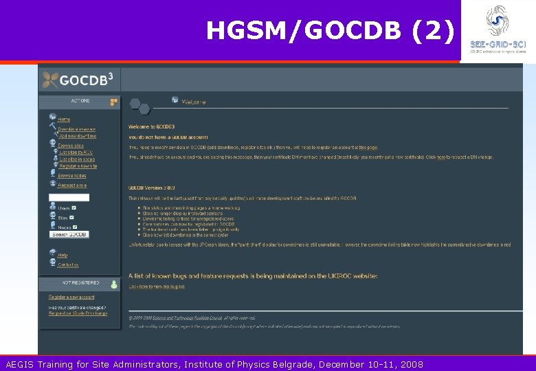 HGSM/GOCDB (2) AEGIS Training for Site Administrators, Institute of Physics Belgrade, December 10 -11,
