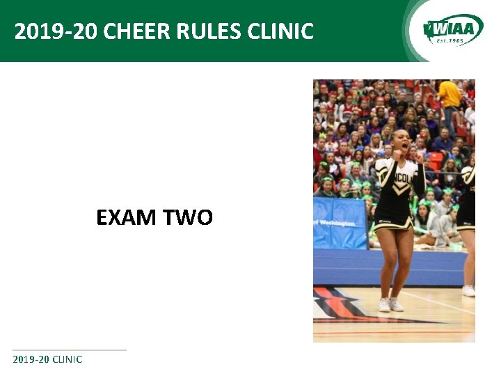 2019 -20 CHEER RULES CLINIC EXAM TWO 2019 -20 CLINIC 
