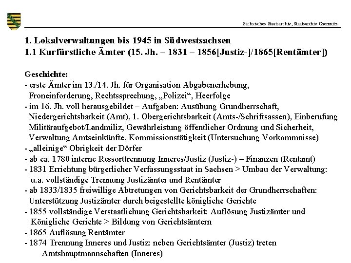 Sächsisches Staatsarchiv, Staatsarchiv Chemnitz 1. Lokalverwaltungen bis 1945 in Südwestsachsen 1. 1 Kurfürstliche Ämter