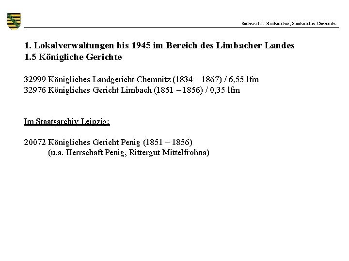 Sächsisches Staatsarchiv, Staatsarchiv Chemnitz 1. Lokalverwaltungen bis 1945 im Bereich des Limbacher Landes 1.