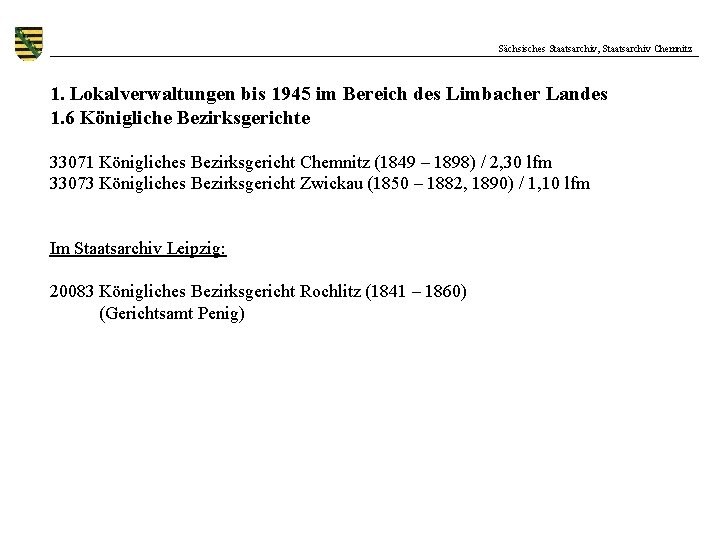 Sächsisches Staatsarchiv, Staatsarchiv Chemnitz 1. Lokalverwaltungen bis 1945 im Bereich des Limbacher Landes 1.