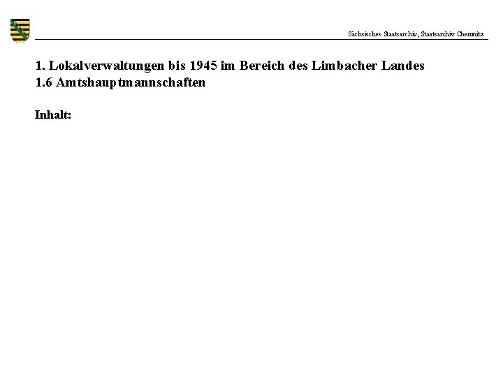 Sächsisches Staatsarchiv, Staatsarchiv Chemnitz 1. Lokalverwaltungen bis 1945 im Bereich des Limbacher Landes 1.