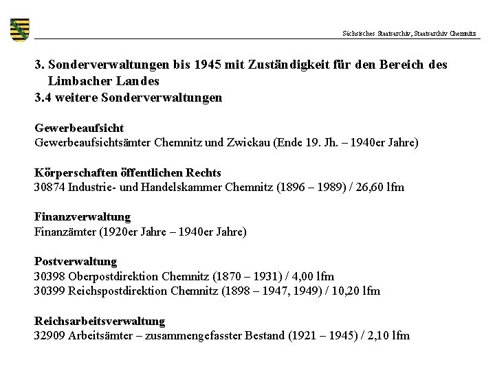 Sächsisches Staatsarchiv, Staatsarchiv Chemnitz 3. Sonderverwaltungen bis 1945 mit Zuständigkeit für den Bereich des