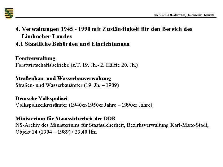 Sächsisches Staatsarchiv, Staatsarchiv Chemnitz 4. Verwaltungen 1945 - 1990 mit Zuständigkeit für den Bereich