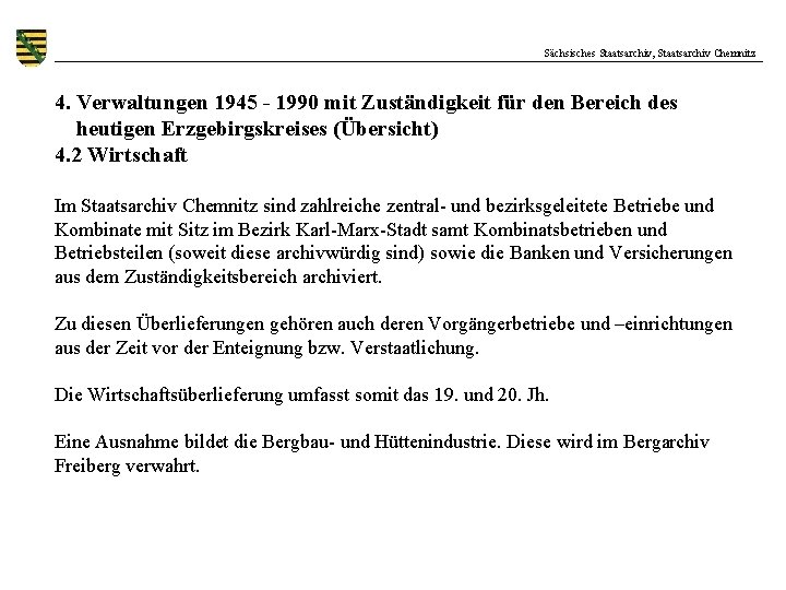 Sächsisches Staatsarchiv, Staatsarchiv Chemnitz 4. Verwaltungen 1945 - 1990 mit Zuständigkeit für den Bereich