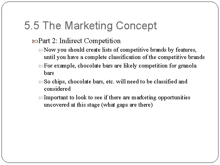 5. 5 The Marketing Concept Part 2: Indirect Competition Now you should create lists