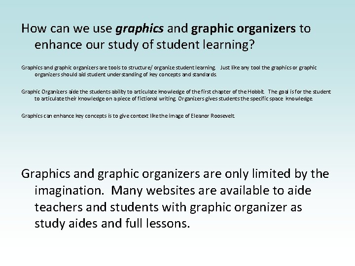 How can we use graphics and graphic organizers to enhance our study of student