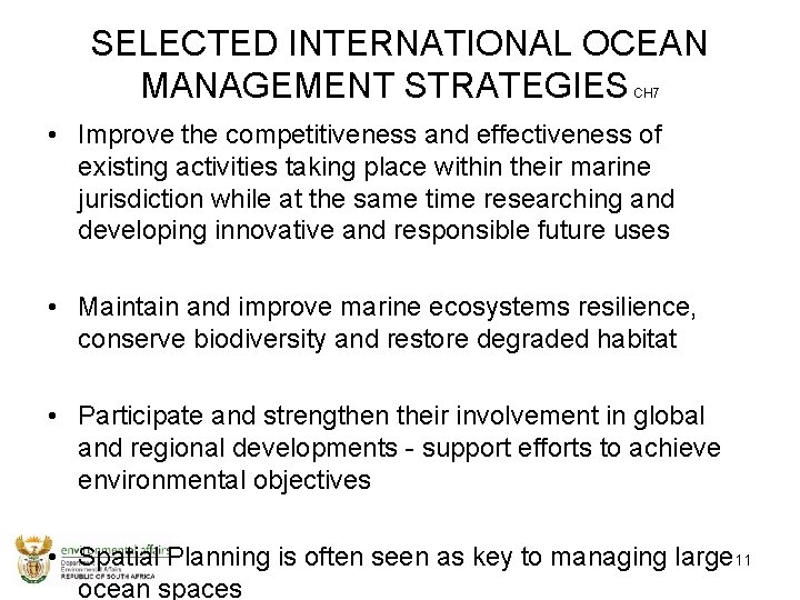 SELECTED INTERNATIONAL OCEAN MANAGEMENT STRATEGIES CH 7 • Improve the competitiveness and effectiveness of