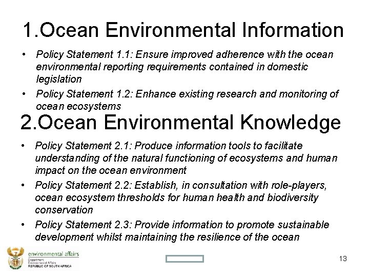 1. Ocean Environmental Information • Policy Statement 1. 1: Ensure improved adherence with the