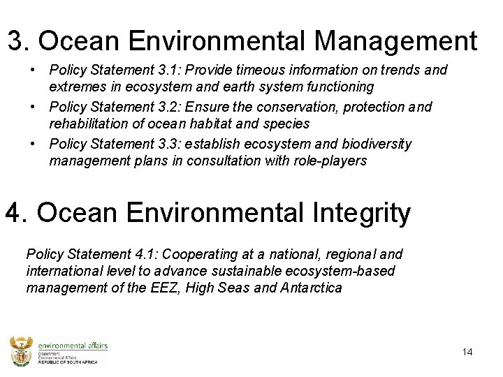 3. Ocean Environmental Management • Policy Statement 3. 1: Provide timeous information on trends