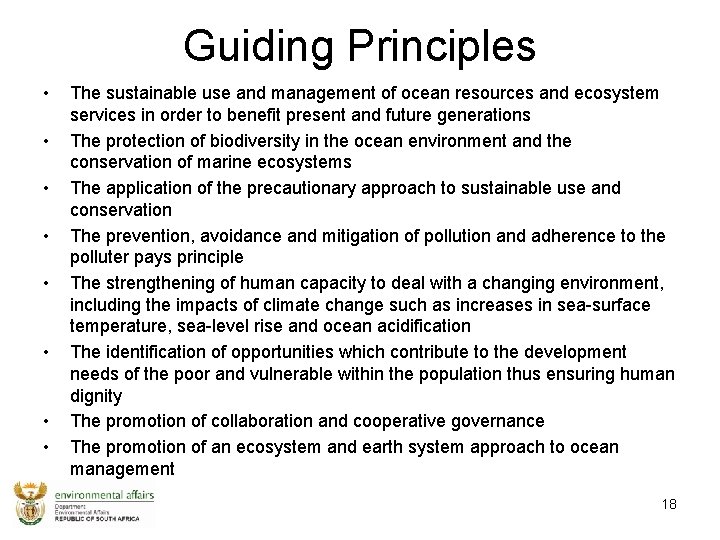 Guiding Principles • • The sustainable use and management of ocean resources and ecosystem