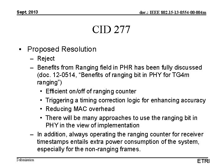 Sept. 2013 doc. : IEEE 802. 15 -13 -0554 -00 -004 m CID 277