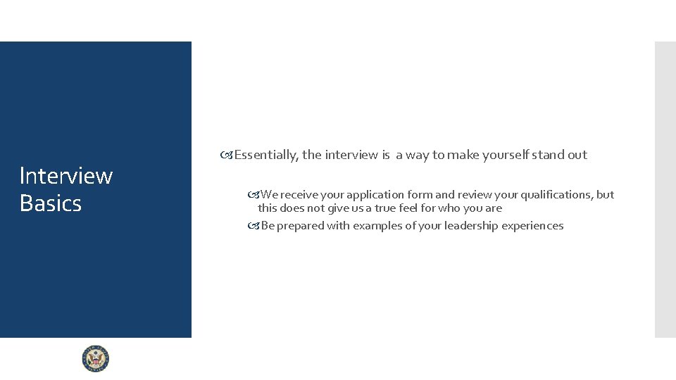 Interview Basics Essentially, the interview is a way to make yourself stand out We Interview Basics Essentially, the interview is a way to make yourself stand out We
