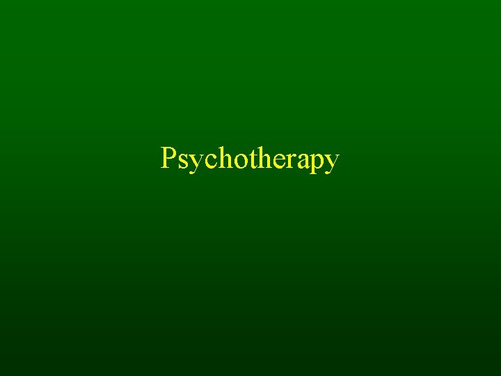 Psychotherapy Psychotherapy