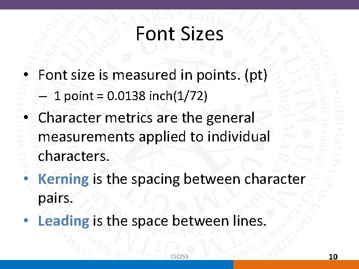 Font Sizes • Font size is measured in points. (pt) – 1 point =