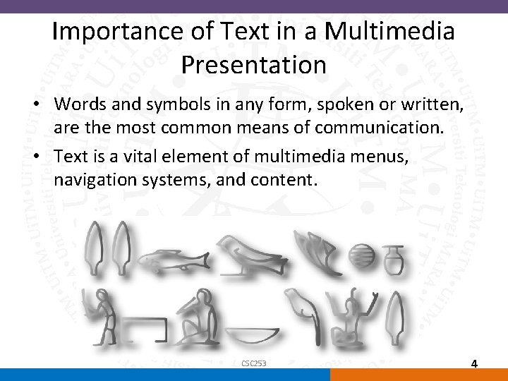 Importance of Text in a Multimedia Presentation • Words and symbols in any form,
