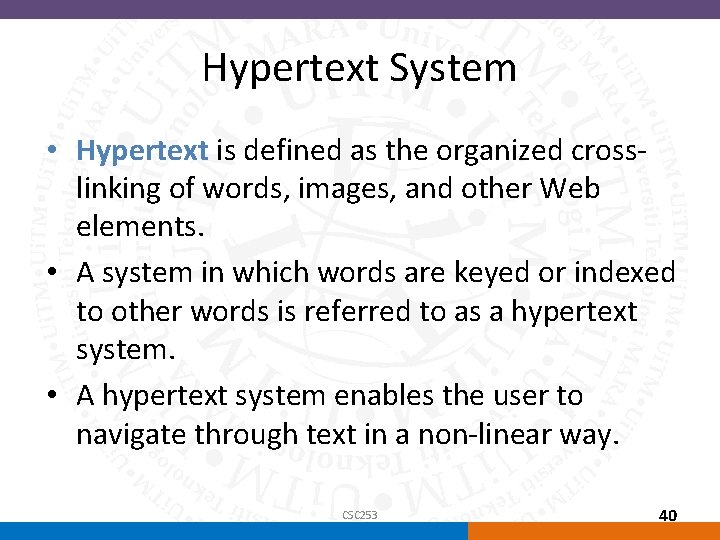 Hypertext System • Hypertext is defined as the organized crosslinking of words, images, and