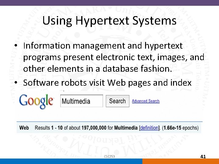 Using Hypertext Systems • Information management and hypertext programs present electronic text, images, and