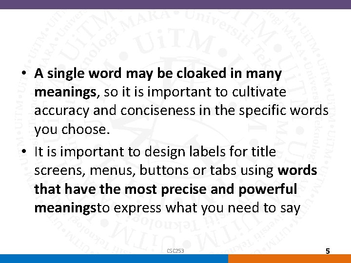  • A single word may be cloaked in many meanings, so it is